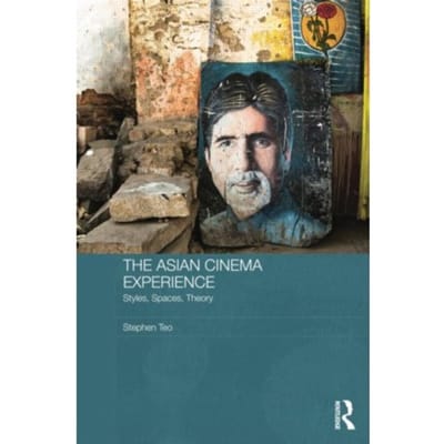 The Asian Cinema Experience - Media, Culture And Social Change In Asia - Teo, Stephen