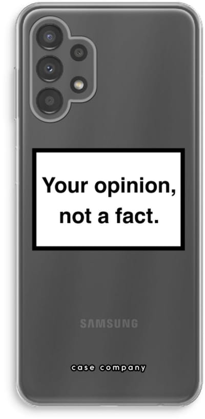 Case Company® - Hoesje geschikt voor Samsung Galaxy A13 4G hoesje - Your opinion - Soft Cover Telefoonhoesje - Bescherming aan alle Kanten en Schermrand