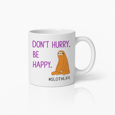 Don’t Hurry Be Happy Koffiemok 330ml – Grappige Luiaard Mok – Ontspannen Cadeau voor Dierenvrienden & Lazy Morning Fans