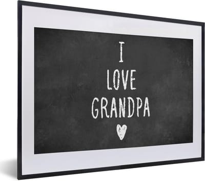 Fotolijst incl. Poster - Spreuken - Opa - I love grandpa - Quotes - 40x30 cm - Posterlijst