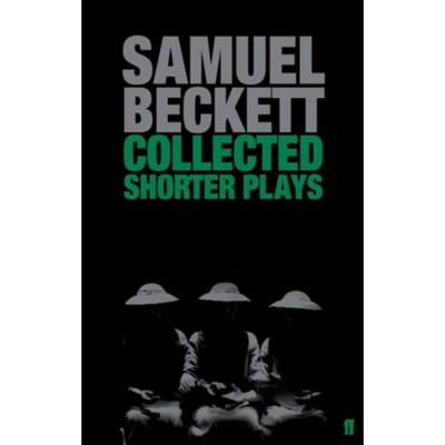 Collected Shorter Plays - Beckett, Samuel