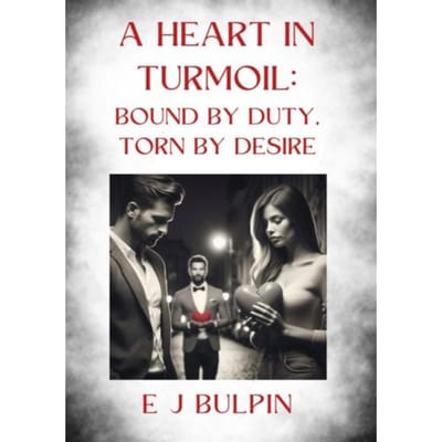 A Heart In Turmoil - E J Bulpin