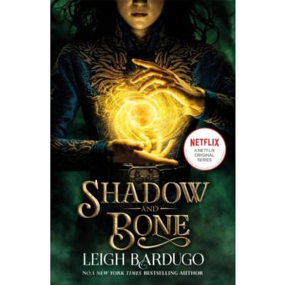Shadow And Bone: A Netflix Original Series - Shadow And Bone - Leigh Bardugo