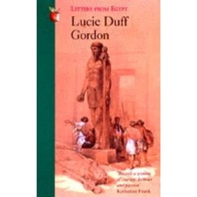 Letters From Egypt - Lucie Duff Gordon