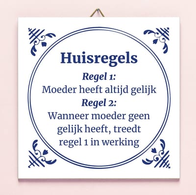 Ditverzinjeniet.nl Tegeltje Moeders Huisregels