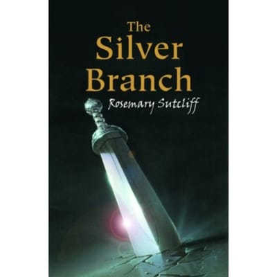 The Silver Branch - Rosemary Sutcliff