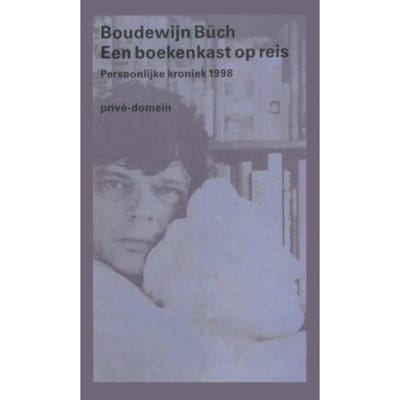 Een Boekenkast Op Reis - Privé-Domein - Boudewijn Büch