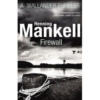 Firewall - Kurt Wallander - Henning Mankell