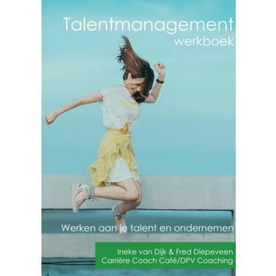 Talentmanagement Werkboek - Ineke Van Dijk Fred Diepeveen