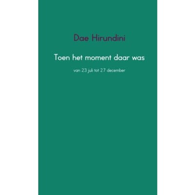 Toen Het Moment Daar Was - Dae Hirundini