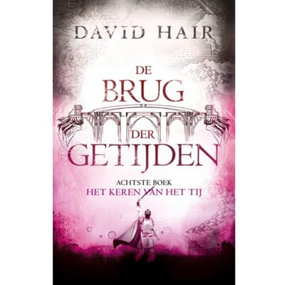 Het Keren Van Het Tij - De Brug Der Getijden - David Hair