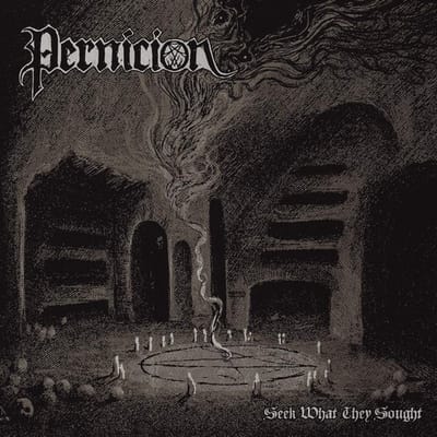 Pernicion - Seek What They Sought (CD)