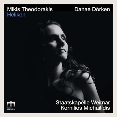 Danae Dörken, Staatskapelle Weimar & Kornilios Michailidis - Mikis Theodorakis: Helikon (CD)