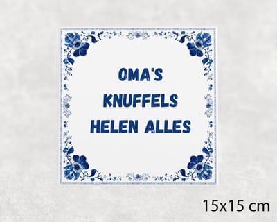 Spreuk tegel 15x15 cm Oma's knuffels helen alles