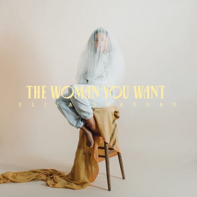 Eliza Shaddad - The Woman You Want (LP)
