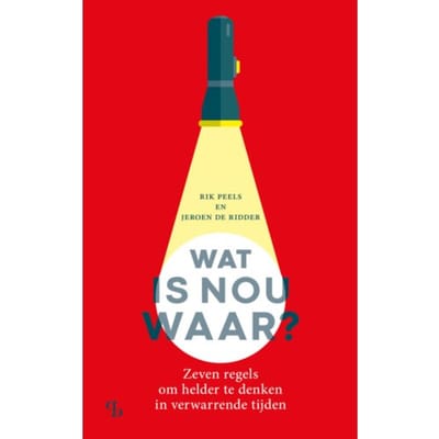 Wat Is Nou Waar? - Rik Peels