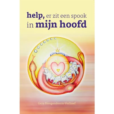 Help, Er Zit Een Spook In Mijn Hoofd. - Gera Hoogendoorn-Verhoef