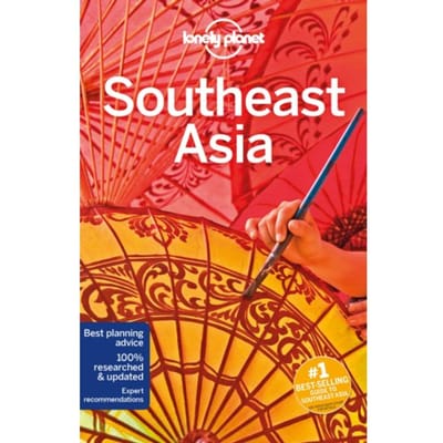 Lonely Planet Southeast Asia - Lonely Planet Country Guide - Lonely, Planet