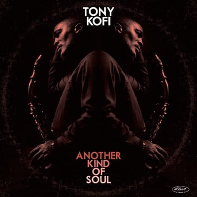 Tony Kofi - Another Kind Of Soul (CD)