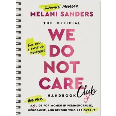 The Official We Do Not Care Club Handbook - We Do Not Care Club - Melani Sanders