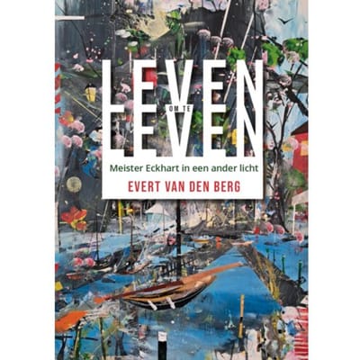 Leven Om Te Leven - Evert van den Berg