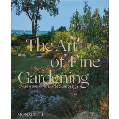 The Art Of Fine Gardening - Craig Bergmann