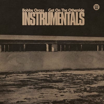 Get On The Otherside (Instrumentals / Clear Green) - Bobby Oroza