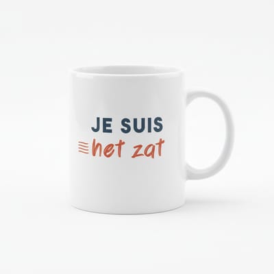 Grappige Tekst Koffiemok 330 ml – “Je Suis Het Zat” Humoristische Cadeau Mok