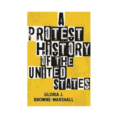 A Protest History Of The United States - Revisioning History - Gloria J. Browne-Marshall