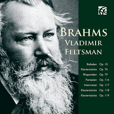 Vladimir Feltsman - Brahms: Balladen Op.10, Klavier | Klavierstücke Op. 76 | Rhapsodien Op. 79 | Fantasien Op. 116 | Intermezzi Op. 117 | Klavierstücke Op. 118 | Klavierstücke Op. 119 (2 CD)