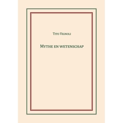 Mythe En Wetenschap - Tito Vignoli