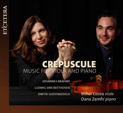 Mihai Cocea & Oana Zamfir - Crepuscule, Music For Viola And Piano (CD)