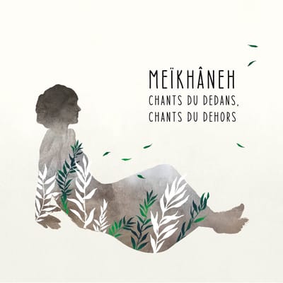 Meïkhâneh - Chants Du Dedans, Chants Du Dehors (CD)