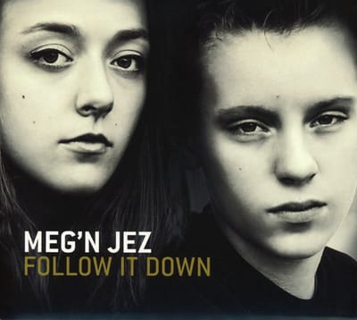 Meg'N Jez - Follow It Down (CD)