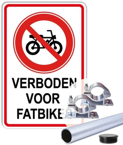 Bord Verboden voor fatbikes - Weerbestendig Aluminium - 30x45 cm - Bevestiging: Met paal 150 cm + paalbeugels + paaldop
