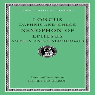 Daphnis en Chloe. Anthia en Habrocomes door Xenophon van Efese Hardback Boek 9780674996335