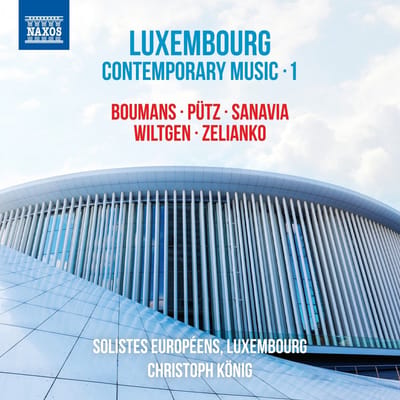 Solistes Européens Luxembourg, Christoph König - Luxembourg Contemporary Music, Vol. 1 (CD)