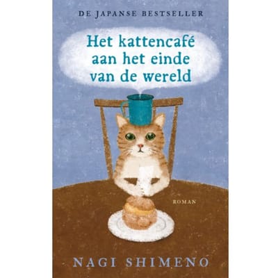 Het Kattencafé Aan Het Einde Van De Wereld - Verhalen Uit Het Kattencafé - Nagi Shimeno