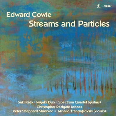 Saki Kato, Miyabi Duo, Spectrum Guitar Quartet - Cowie: Streams & Particles (CD)