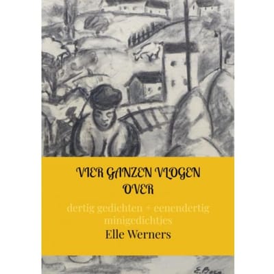 Vier Ganzen Vlogen Over - Elle Werners