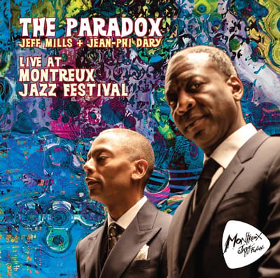 The Paradox (Jean-Phi Dary & Jeff Mills) - Live At Montreux Jazz Festival (CD)