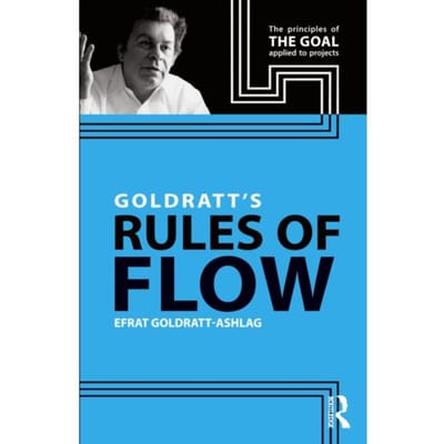Goldratt's Rules Of Flow - Efrat Goldratt-Ashlag