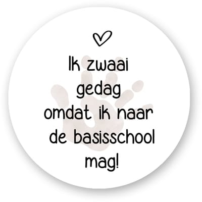 25 Traktatiestickers “Ik zwaai gedag omdat ik naar de basisschool mag” | 4 cm