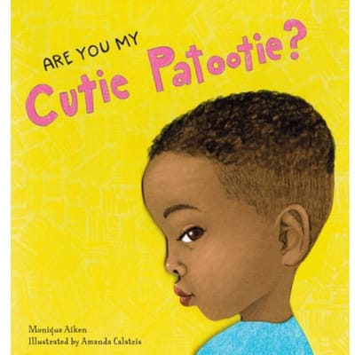 Are You My Cutie Patootie? - Monique Aiken
