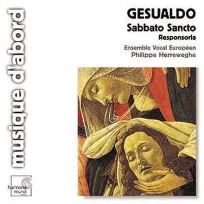 Ensemble Vocal Européen, Philippe Herreweghe - Gesualdo: Sabbato Sancto, Motets | Gorli: Requiem (CD)