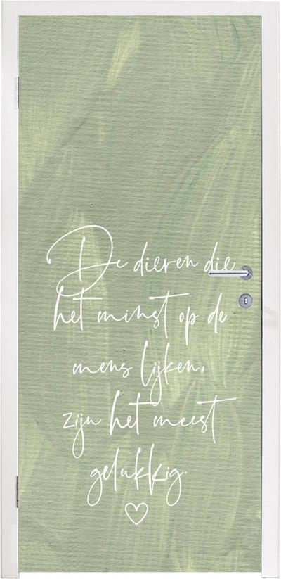Deursticker Quotes - Dieren die het minst op de mens lijken - Spreuken - Dier - 95x235 cm - Deurposter