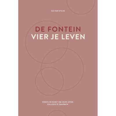 De Fontein, Vier Je Leven - Els van Steijn