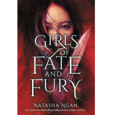 Girls Of Fate And Fury - Girls Of Paper And Fire - Natasha Ngan