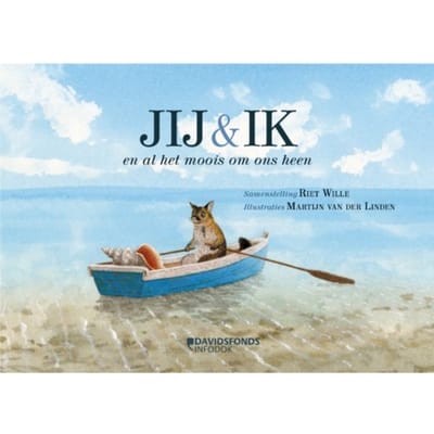 Jij & Ik En Al Het Moois Om Ons Heen - Riet Wille
