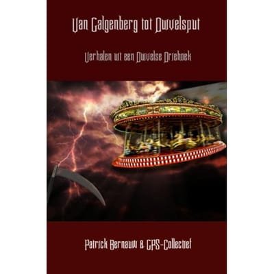Van Galgenberg Tot Duivelsput - Patrick Bernauw & GPS-Collectief